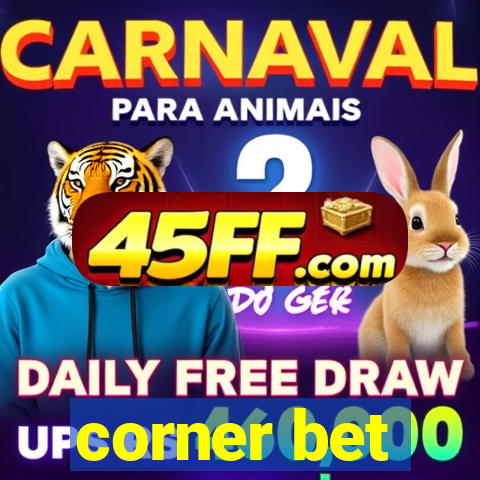 corner bet